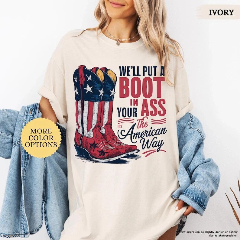 We'll Put A Boot In Your Ass - Toby Keith USA Unisex T-Shirt - Courtesy of the R