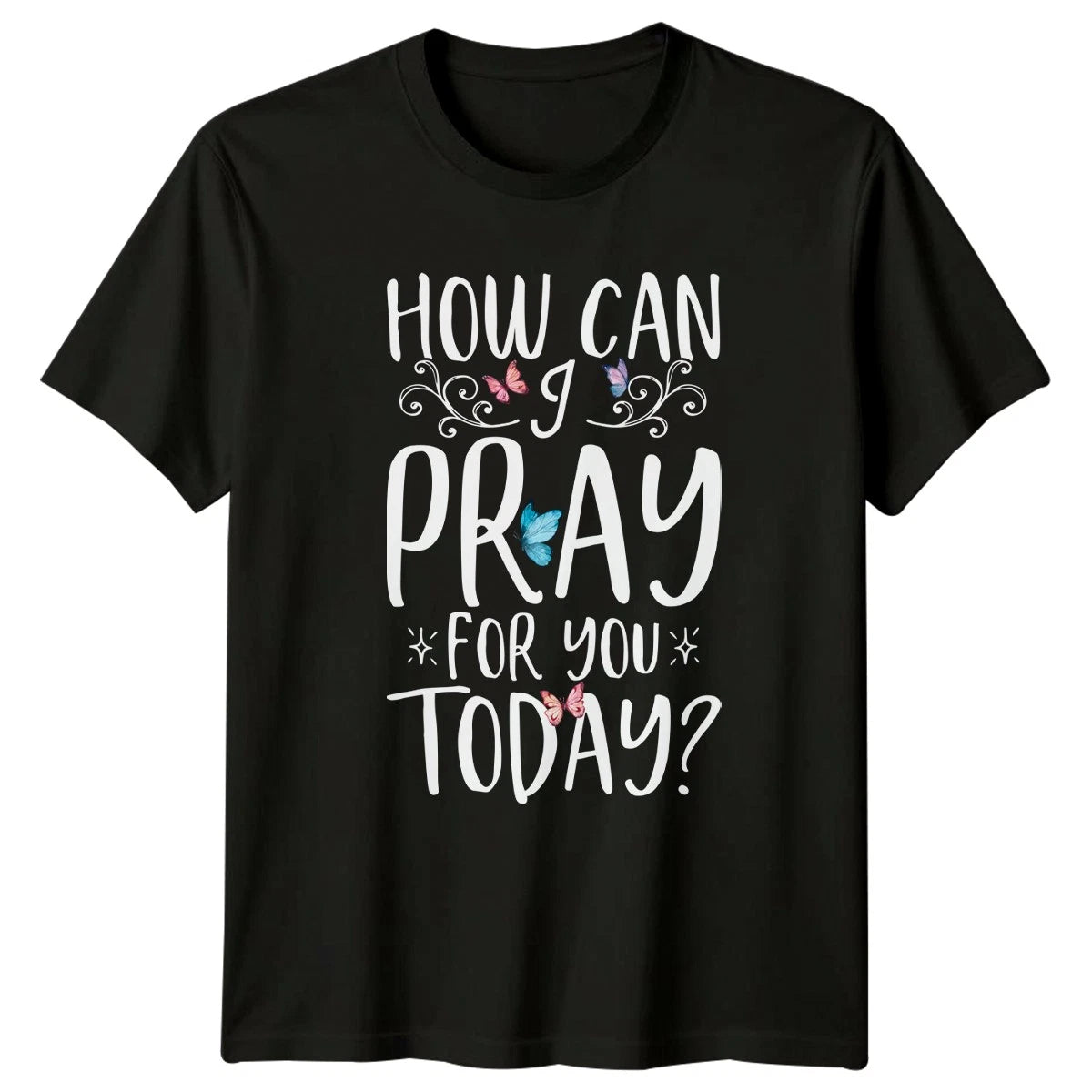 How Can I Pray For T-Shirt Inspirational Prayer Christian Thinking Of You