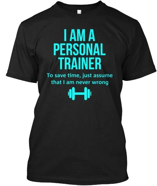 I Am A Personal Trainer T-Shirt Made in the USA Size S to 5XL