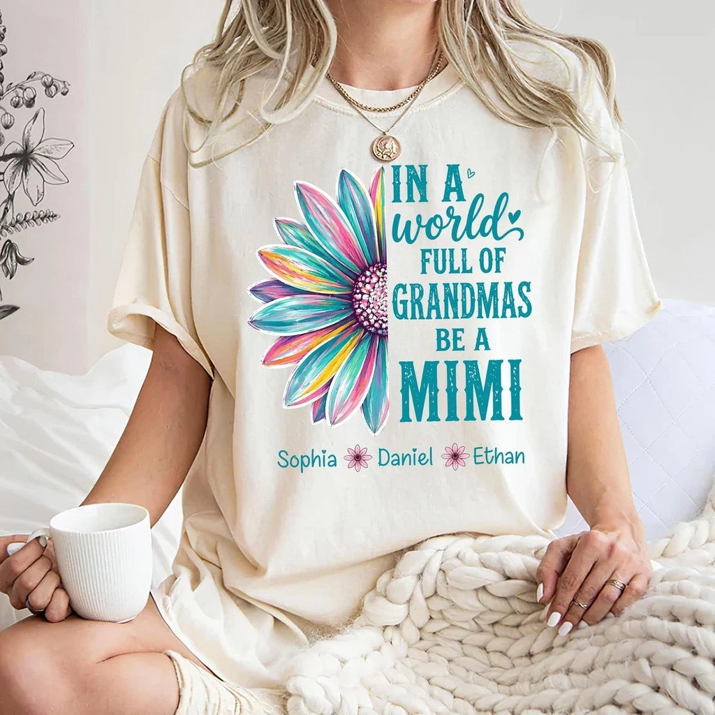 Personalized World Full Of Grandmas T-Shirt Custom Be A Mimi Quote Shirt Gift