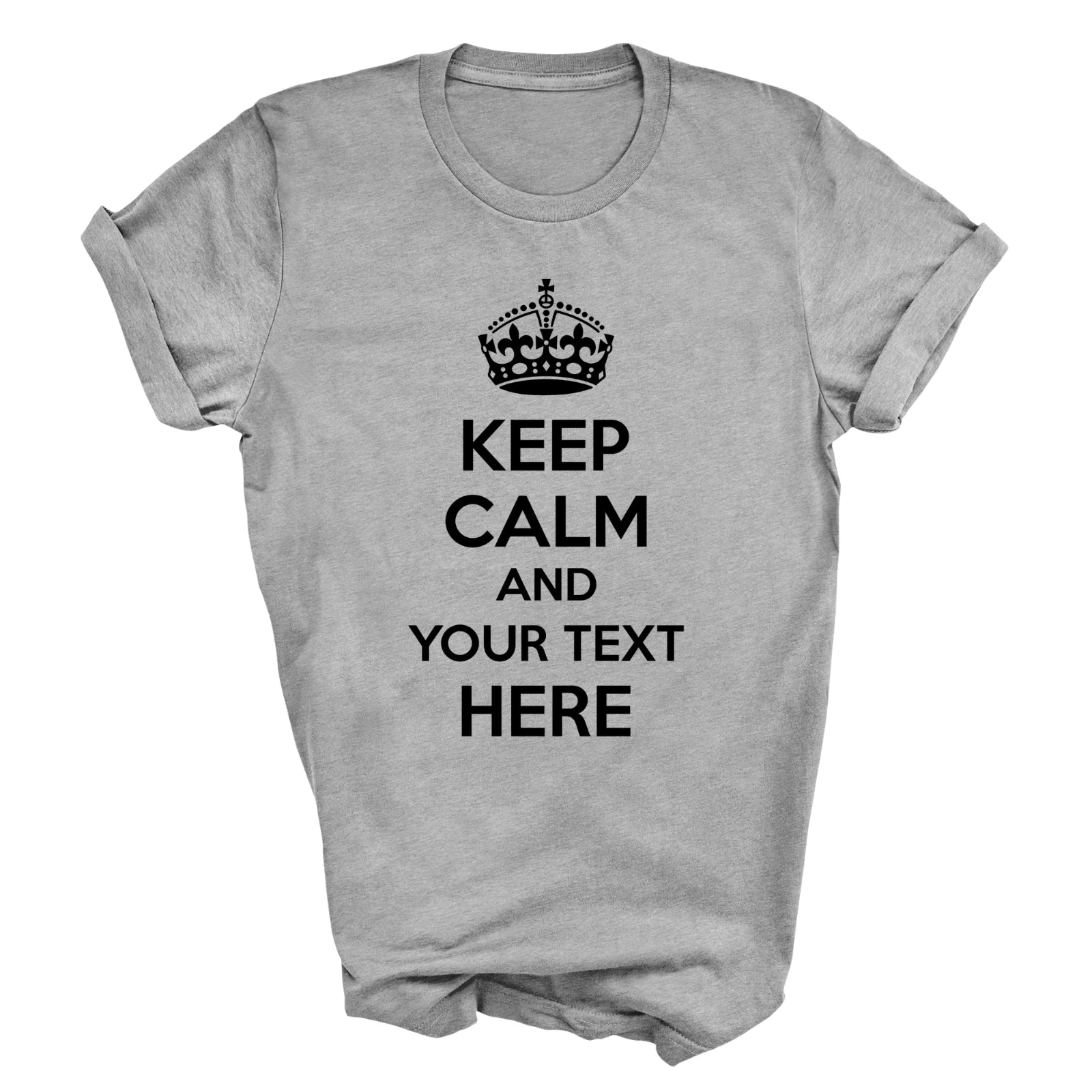 Personalised Custom Keep Calm Adult T Shirt Custom Text Shirt Keep Calm Text