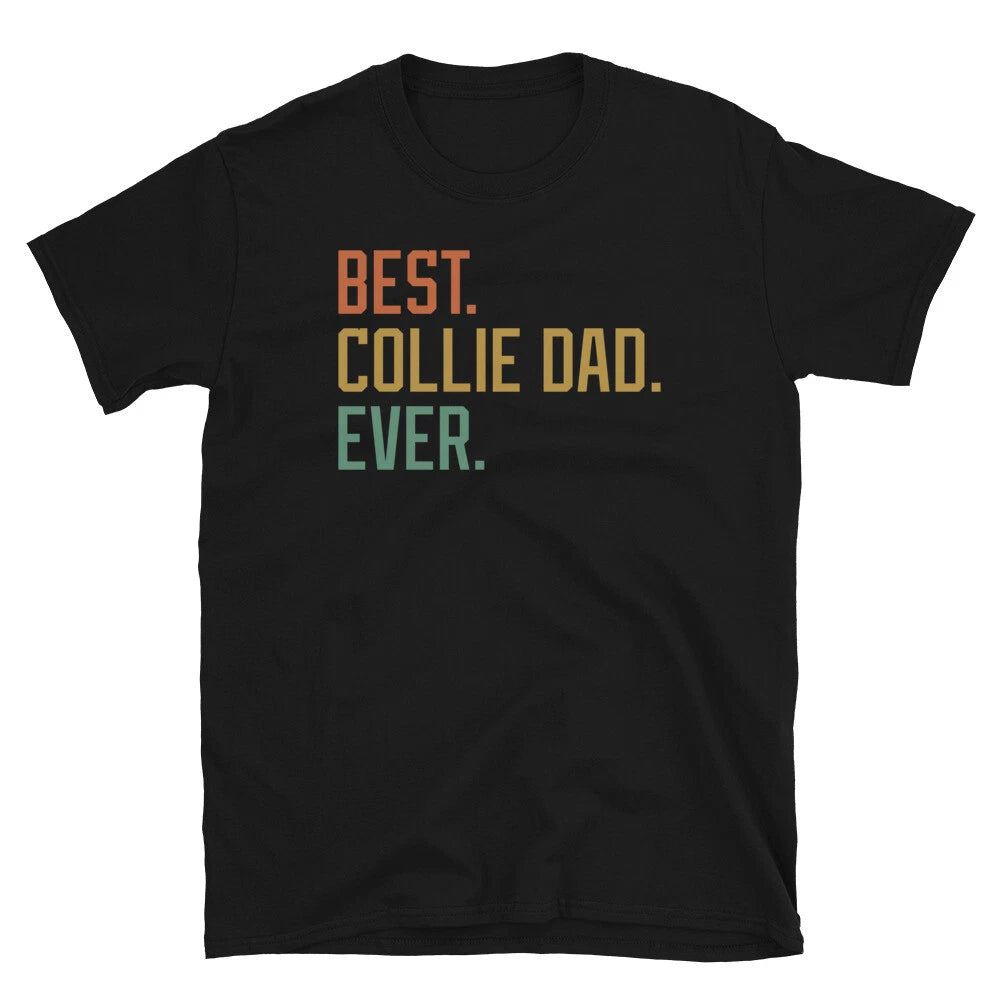 Best Collie Dad Ever Dog Breed Father’s Day Puppy Short-Sleeve Unisex T-Shirt