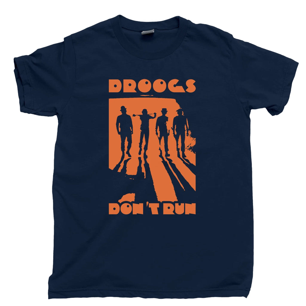 DROOGS DONT RUN T Shirt Kubrick A Clockwork Orange Droog Mask Tee Costume Poster