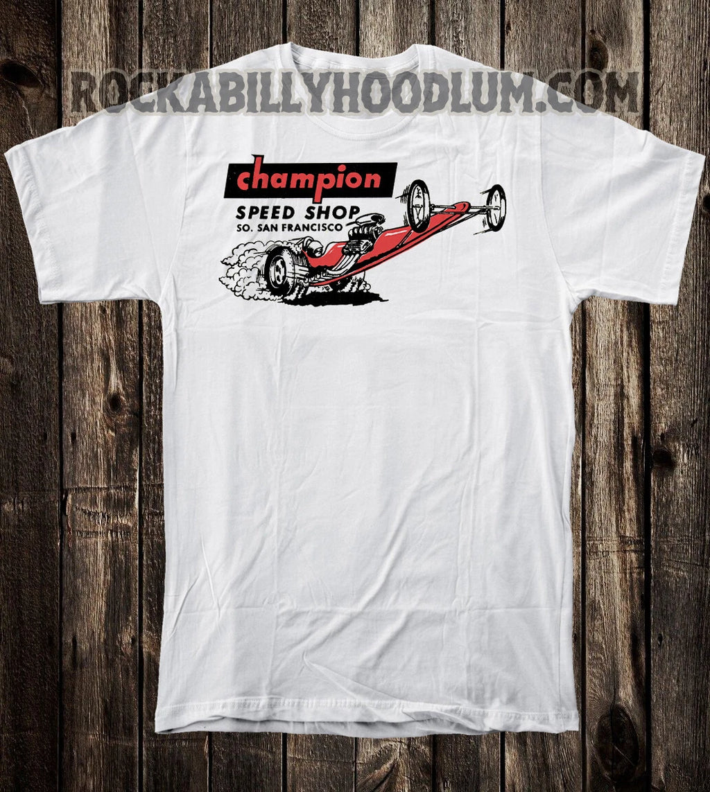 Retro Hot Rod T Shirt Tee Drag Race Racing Champion Speed Shop San Francisco CA