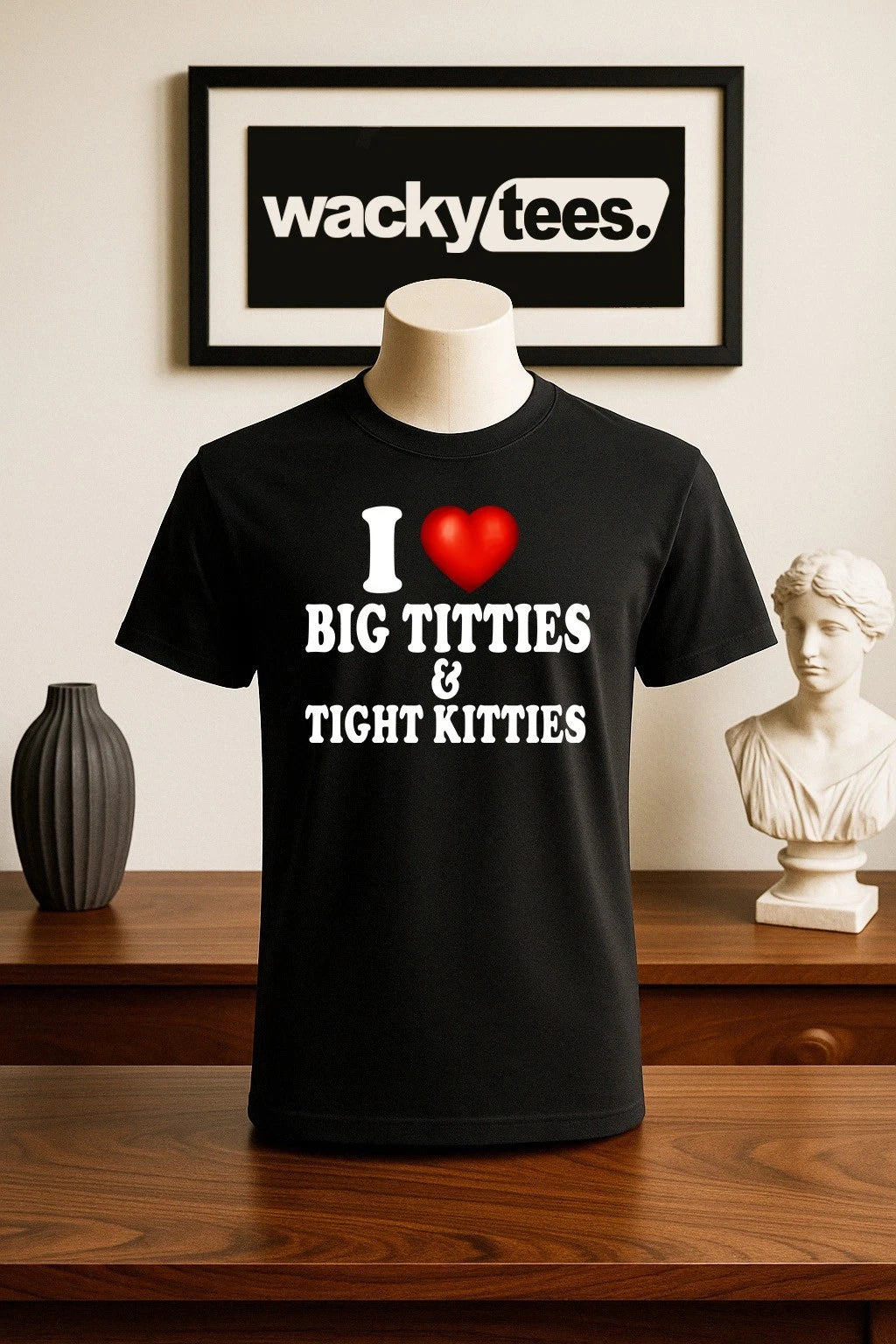 I Love Big Titties and Tight Kitties I Heart Adult Humor Graphic Tee Shirt