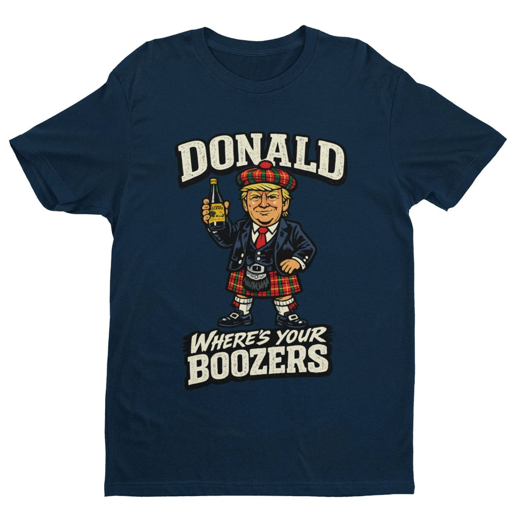 Donald Where's Your Boozers T Shirt Funny Scotland 2026 Fan Tee Gift