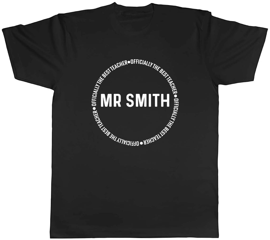 Personalised Offically The Best Teacher Teach Day Men Unisex T-Shirt Tee Gift