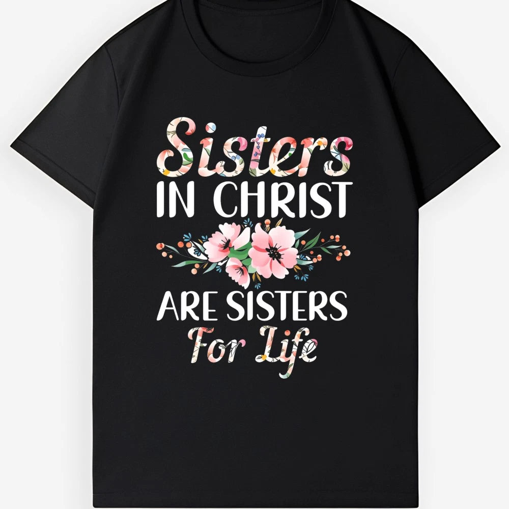 Sisters In Christ Floral T-Shirt Religious Casual Tee for Women
