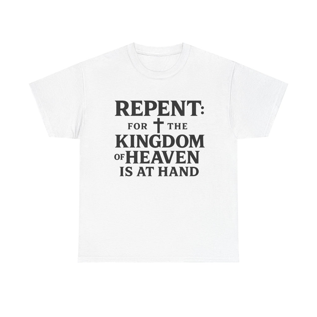 Repent for the Kingdom of Heaven is at Hand Unisex Heavy Cotton Tee