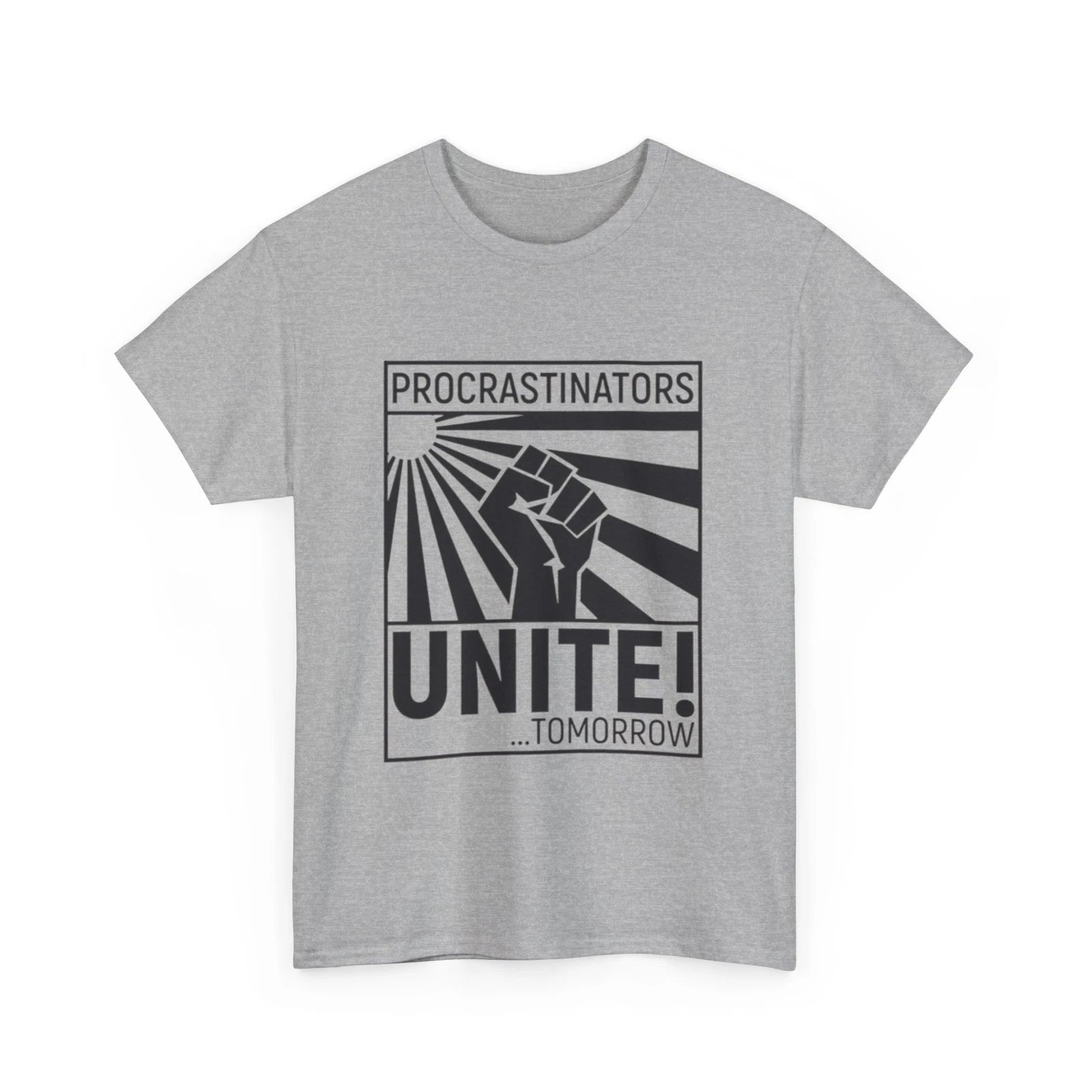 Procrastinators Unite! Tomorrow T-Shirt | Procrastinators Unite Shirt