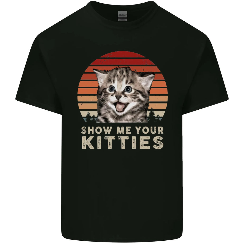Show Me Your Kitties Funny Cat Kitten Mens Cotton T-Shirt Tee Top