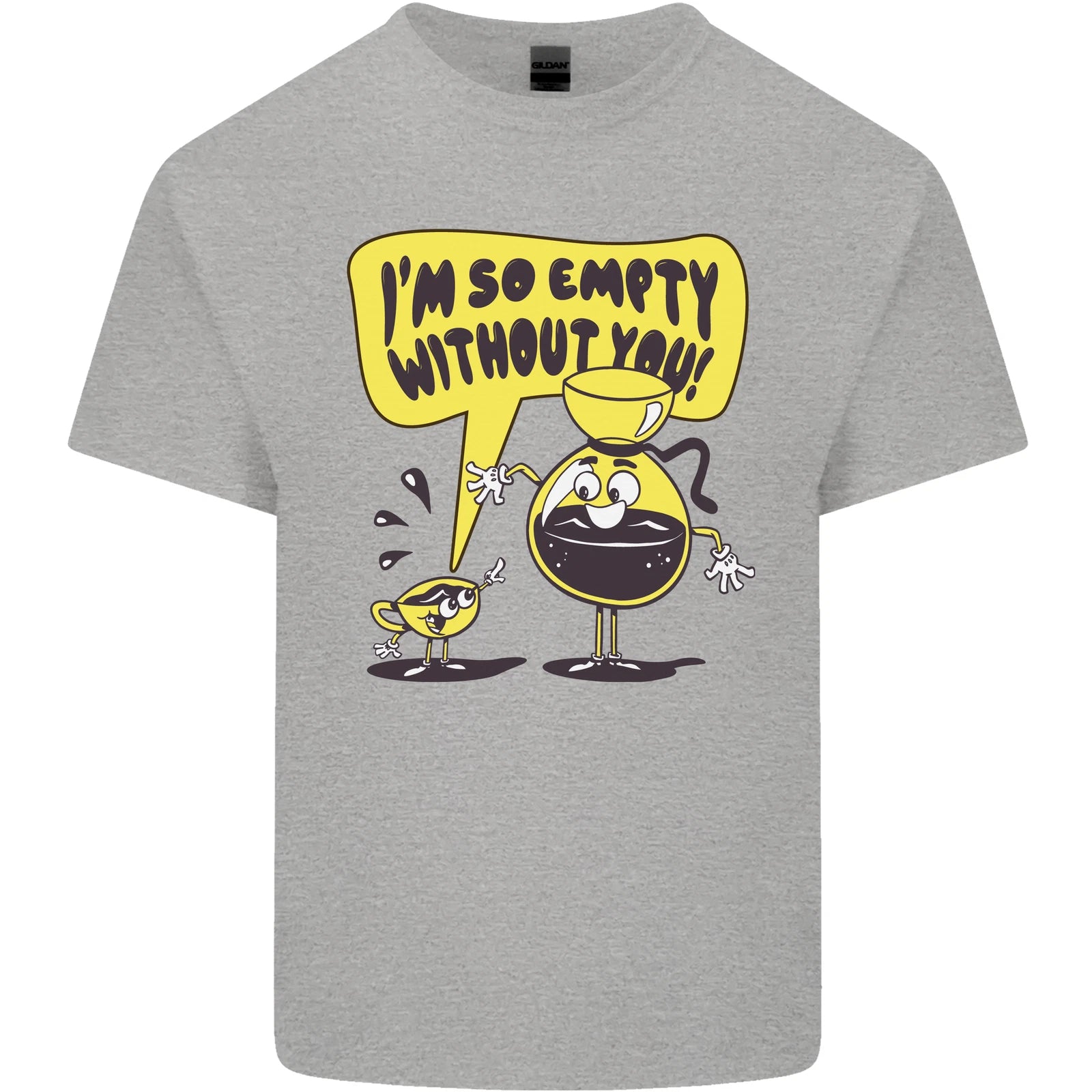 I'm So Empty Without You Funny Coffee Mens Light Cotton T-Shirt
