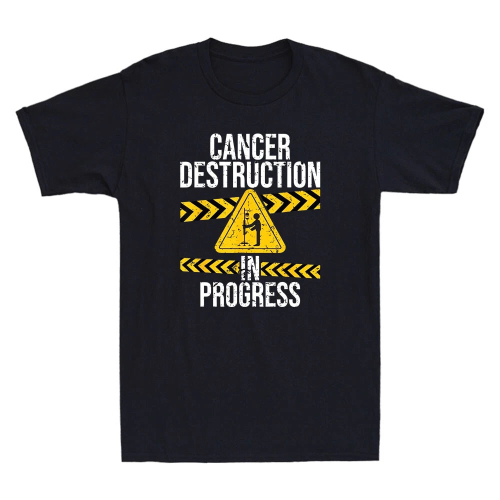 Cancer Destruction in Progress Cancer Survivor Fighter Funny Quote Retro T-Shirt
