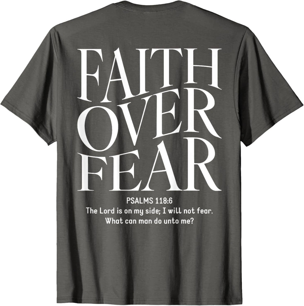 Faith Over Fear Christian (on back) T-Shirt