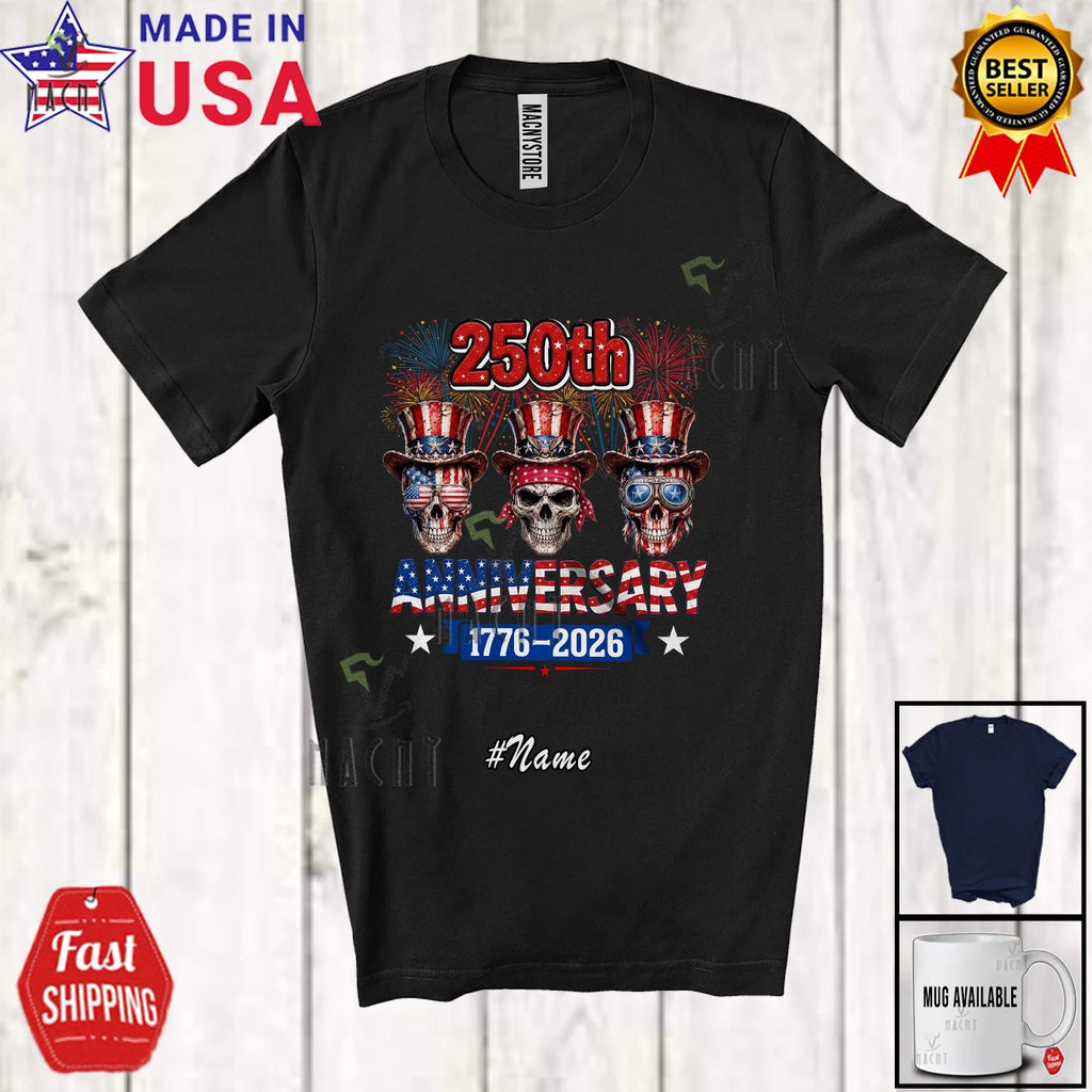 Custom Name 250th Anniversary; 4th Of July Three Skull; Freedom Patriotic Shirt