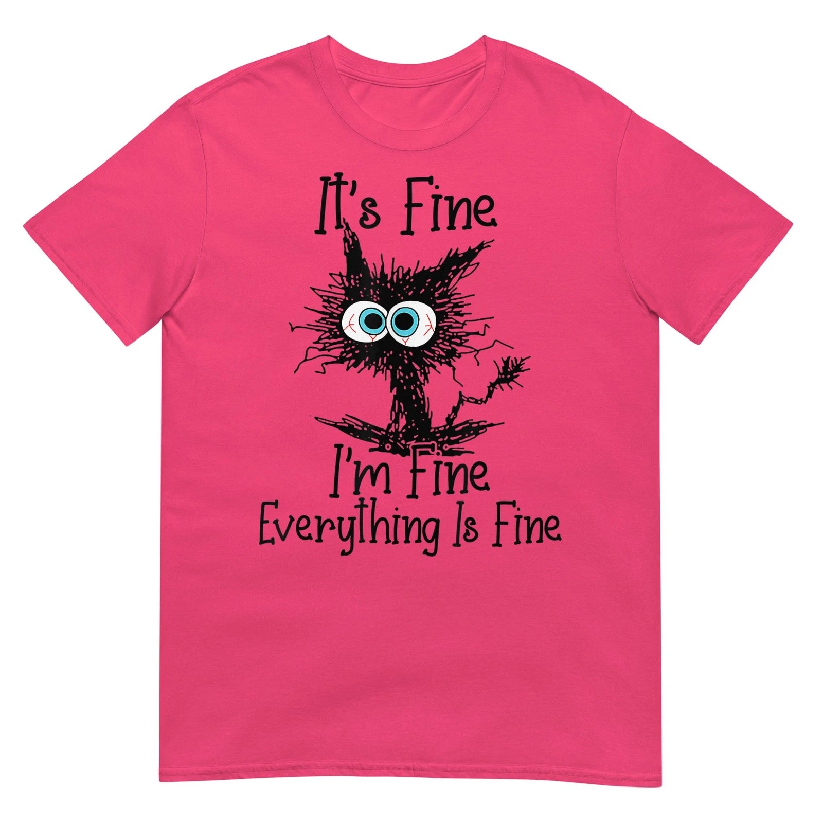 Funny Cat Lover It's Fine I'm Fine Everything Is Fine T-Shirt.