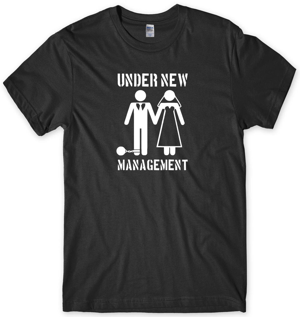 Under New Management Mens Funny Unisex T-Shirt