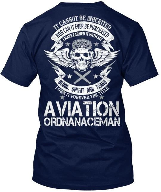 Aviation Ordnanceman Not Inherited It Cannot Be Nor T-Shirt Made In USA S To 5XL