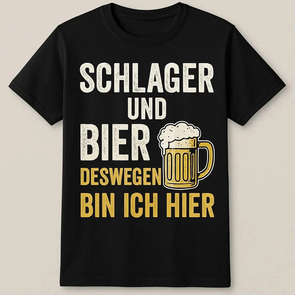 Schlager und Bier That's why I'm here T-Shirt Fun Fun Sayings Funny