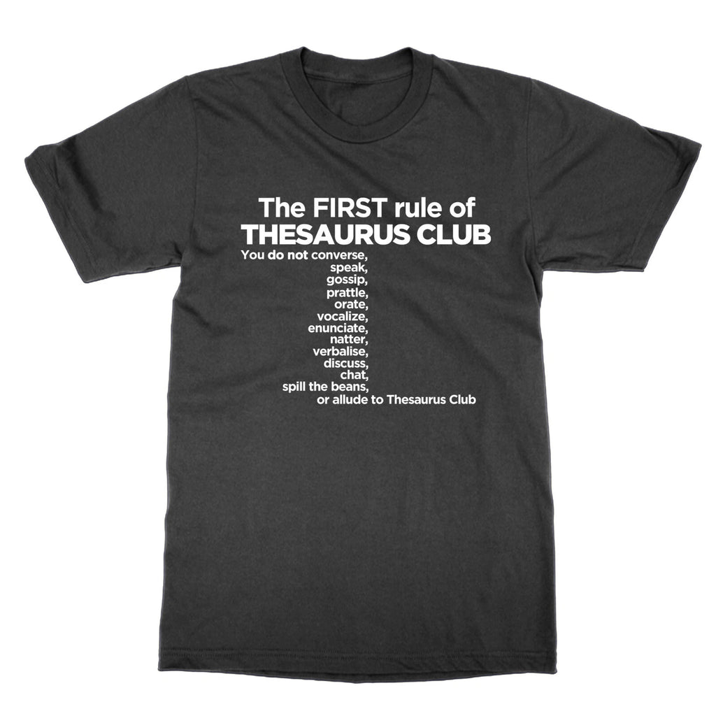 The First Rule of Thesaurus Club t-shirt funny geek nerd top tee present gift