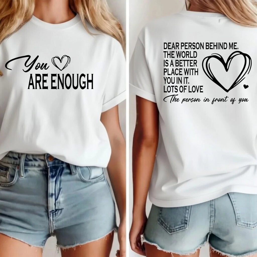 You Are Enough T-Shirt  Positive Message Shirt - Motivational Kindness Gift Tee