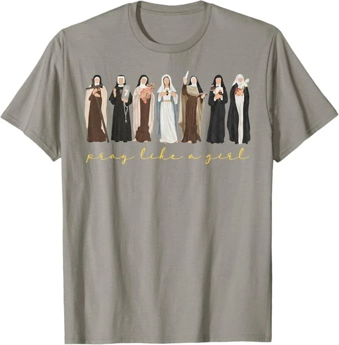 Catholic Saint Pray Like A Girl Women Religious Christian T-Shirt