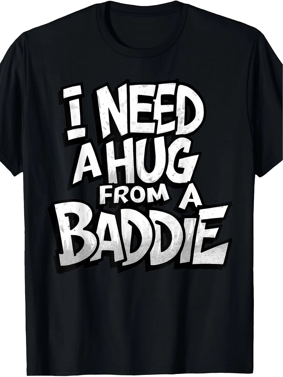 Men' Funny "I Need A Hug from A Baddie" Retro Graphic T-Shirt - Soft Breathable
