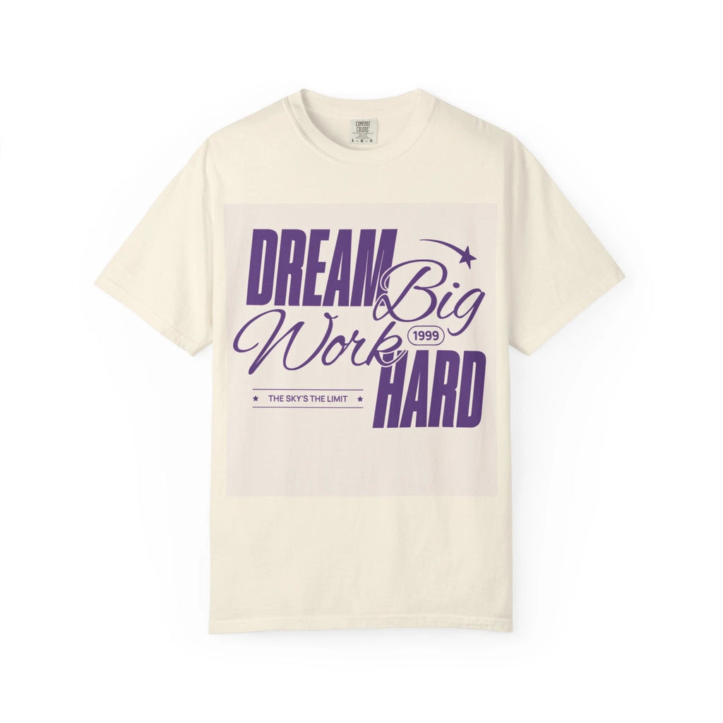 Dream Big Work Hard T-shirt | Motivational Typography Tee