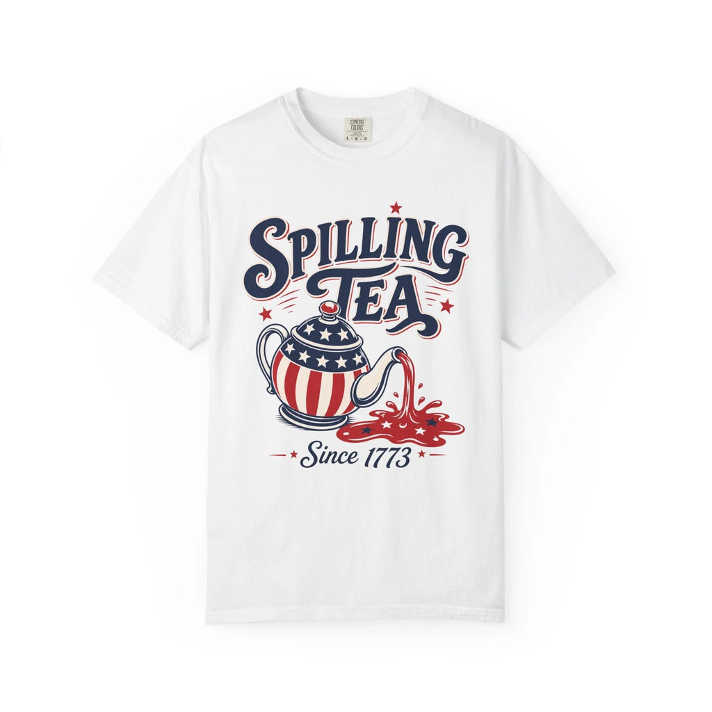 Spilling Tea teeshirt | Patriotic Teapot Since 1773