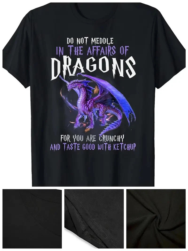 Men's 100% Cotton Dragon Graphic T-Shirt - "Do Not Meddle in Affairs of Dragons"
