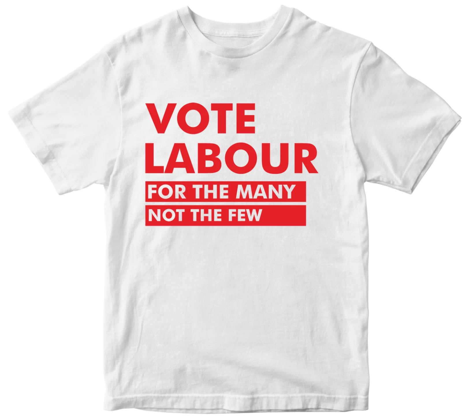 Vote Labour T-shirt For The Many UK Politician General Party Election Public