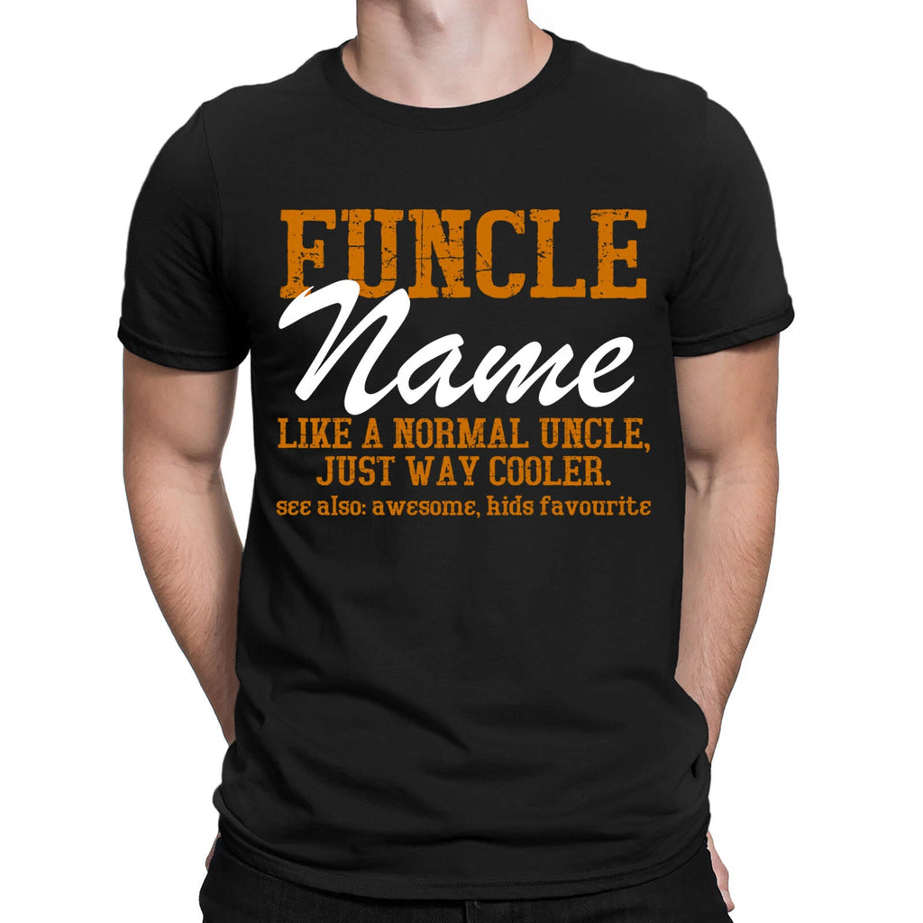 Personalised Your Name Funcle Uncle Custom Gift Funny Novelty Mens T-Shirts #NED
