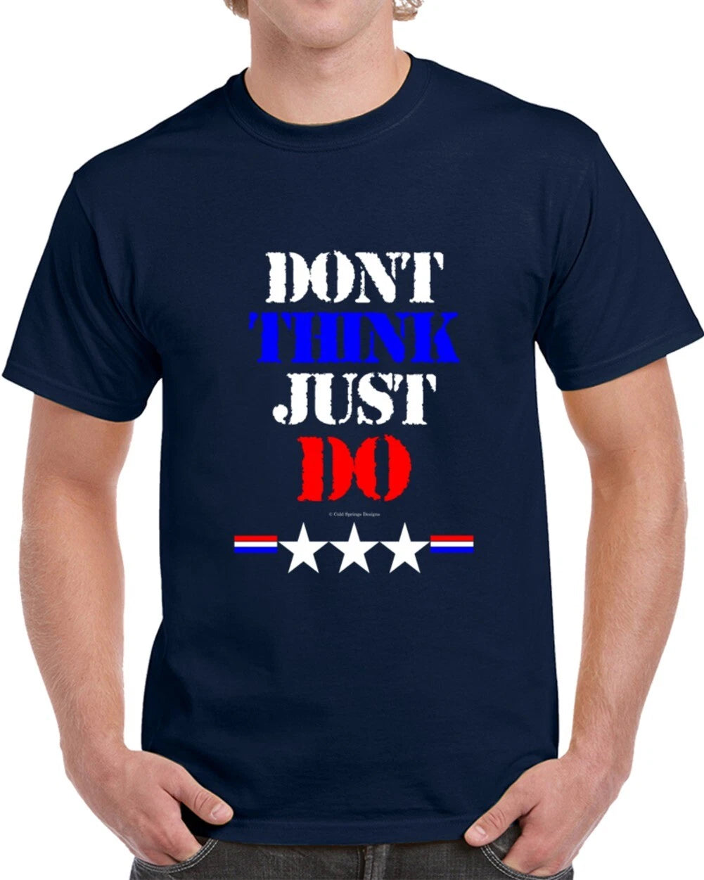 Don't Think Just Do Funny Motivational Gift T Shirt