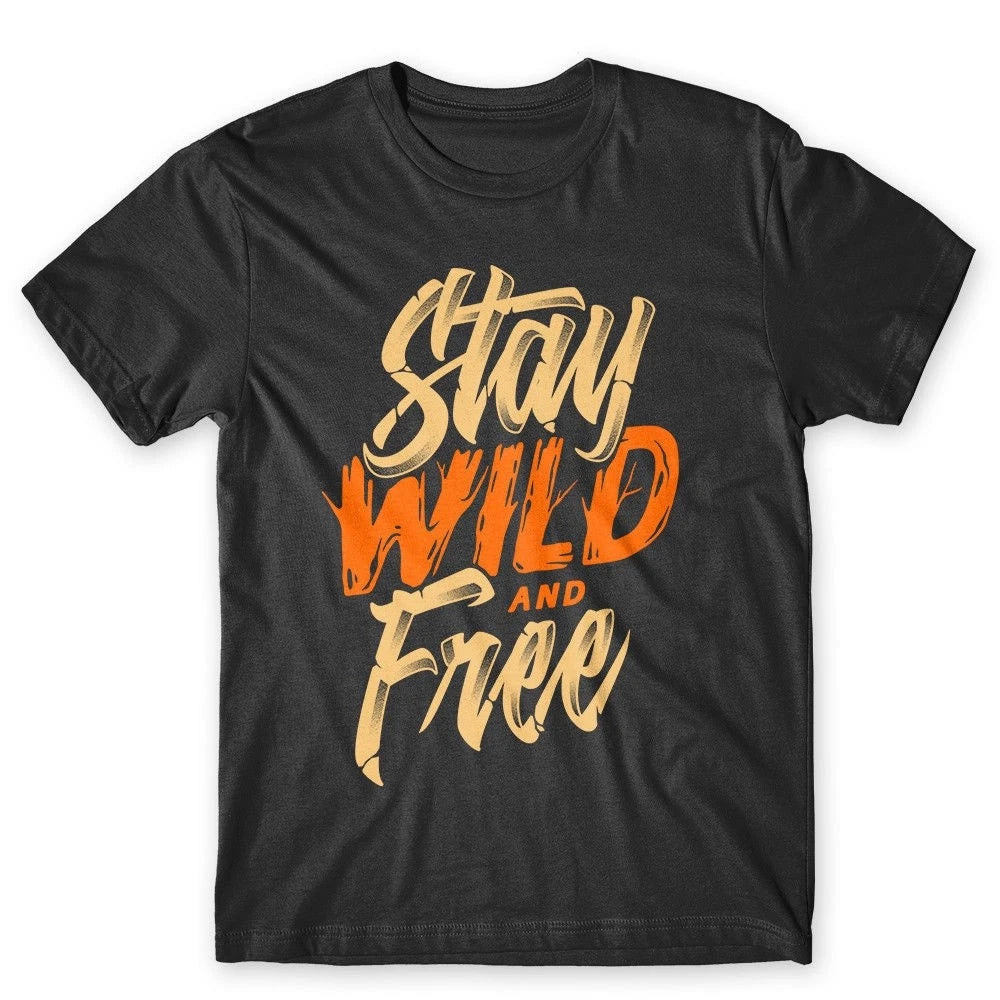 Stay Wild And Free T-Shirt. 100% Cotton Premium Tee NEW