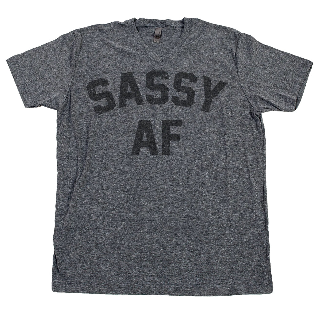 SASSY AF T Shirt Sassy Pants Smart Sarcastic Princess Stay Sassy Since Birth Tee