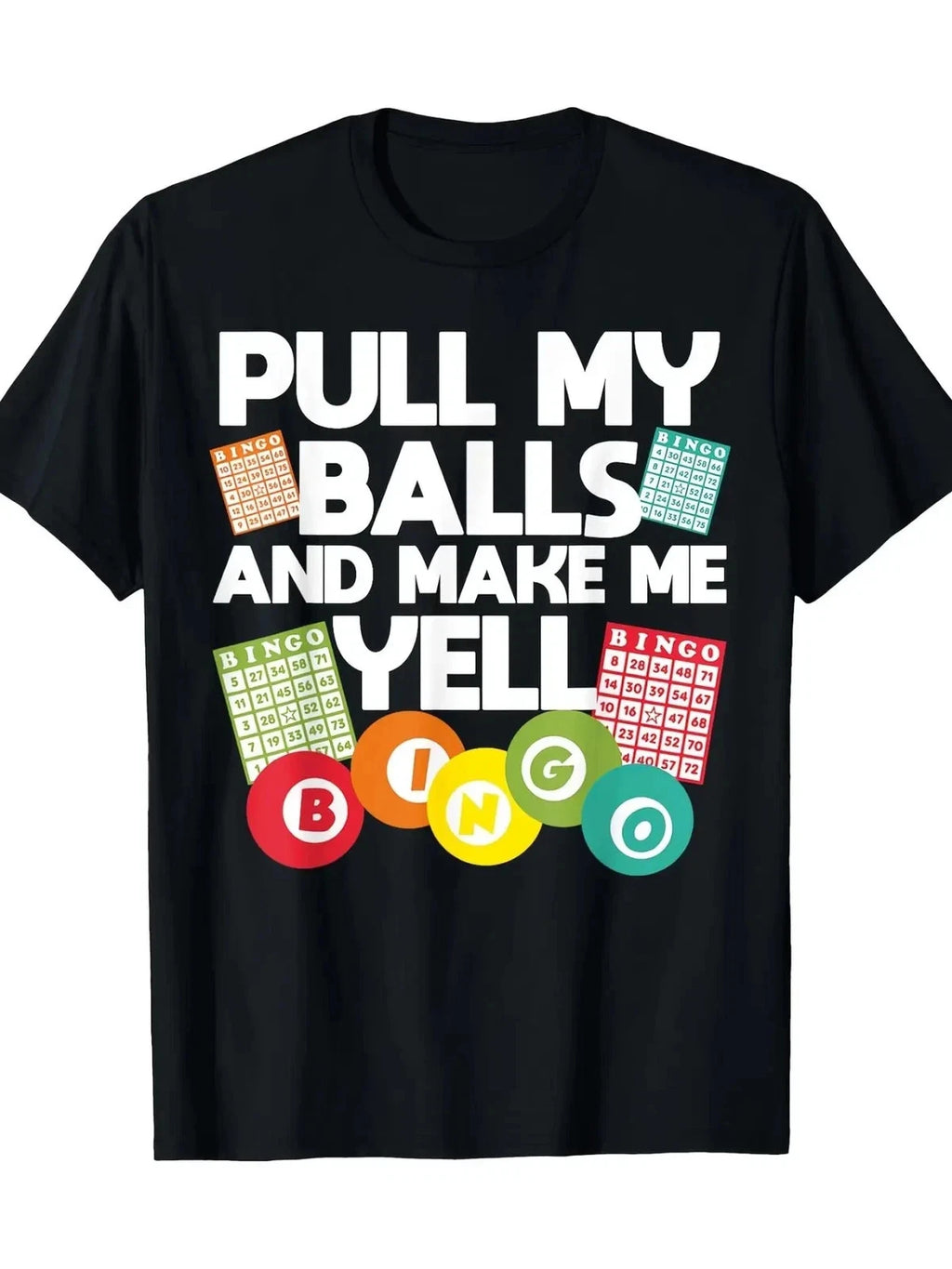 Men'S Funny Bingo Lover T-Shirt "PULL MY BALLS AND MAKE ME YELL!" Graphic, 100%
