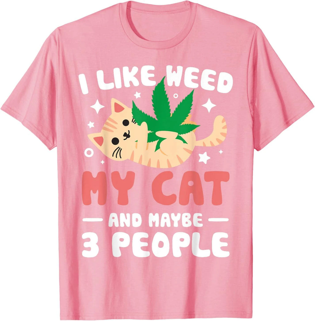 I Like Weed My Cat Maybe 3 People 420 Cannabis Stoner Gift T-Shirt