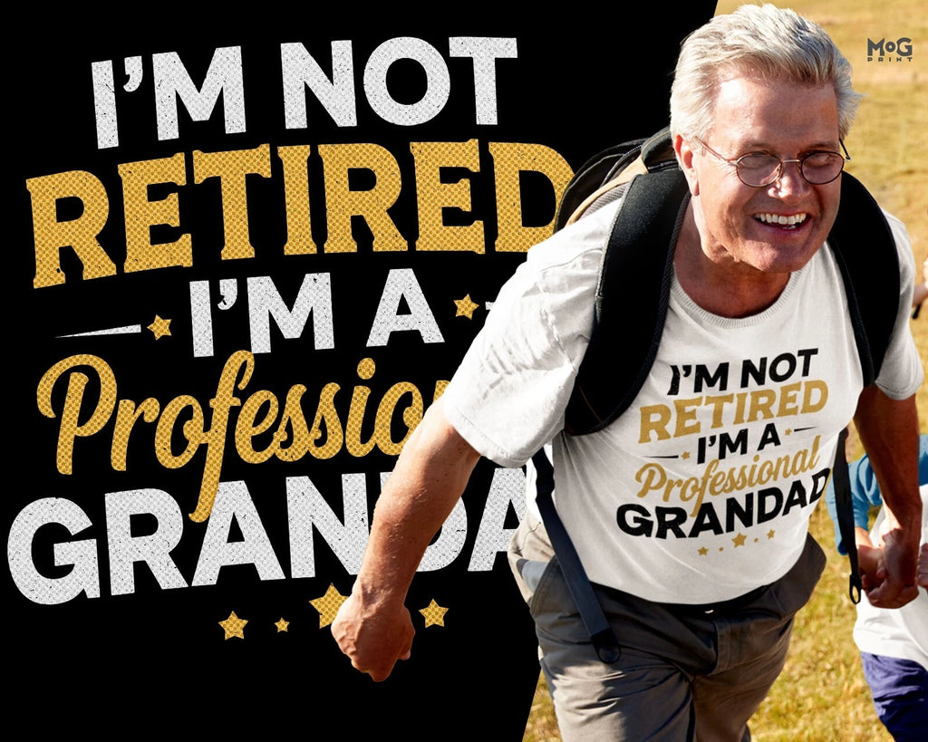 I’m Not Retired Grandad T-shirt Funny Grandpa Retirement Announcement Joke Tee