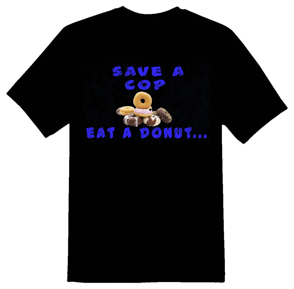 Save a cop eat a donut black or white tee