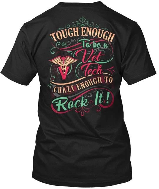 Vet Tech - Tough Enough To Be A Tee T-Shirt Made in the USA Size S to 5XL