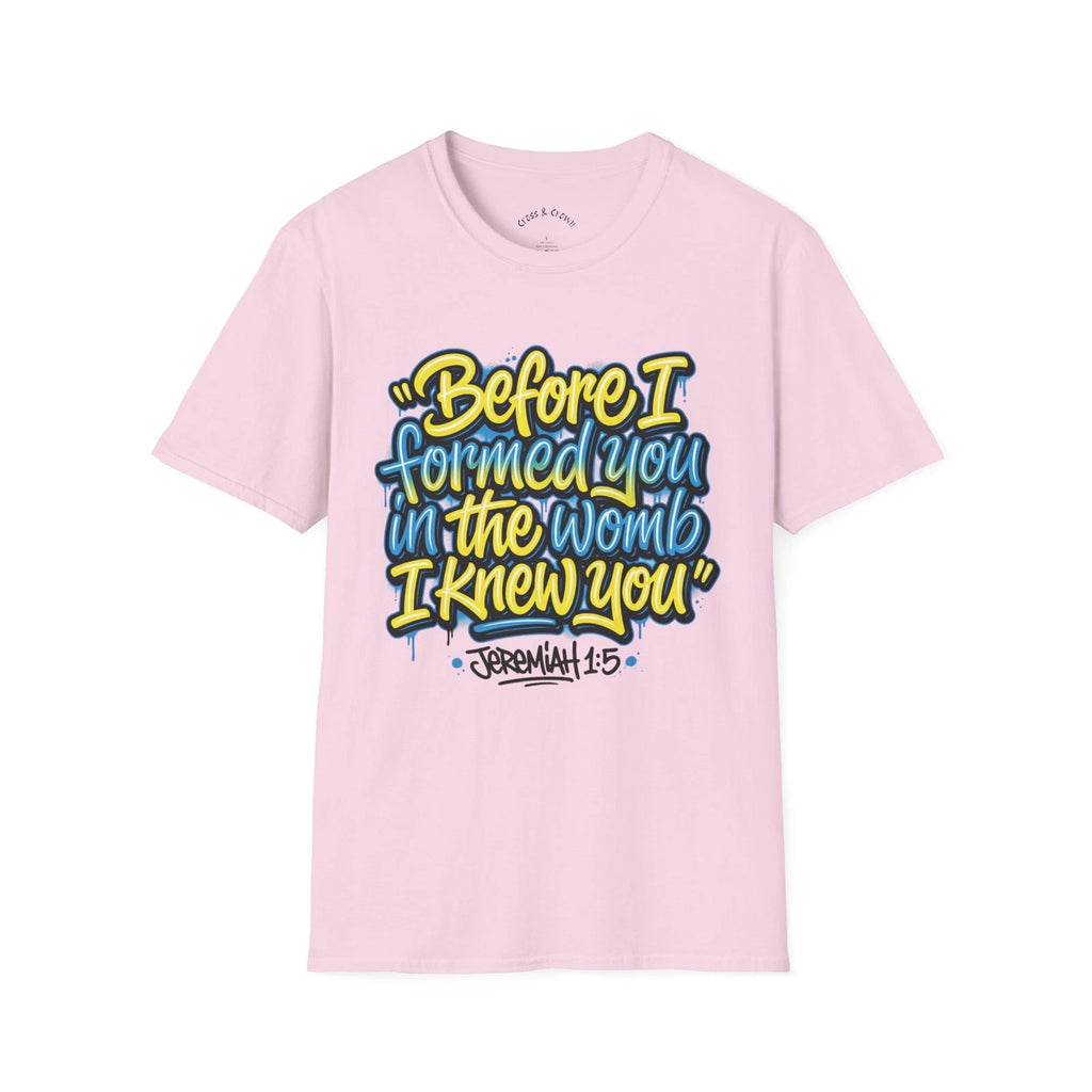 "Before I Formed You in the Womb I Knew You" " Unisex Gildan 64000 soft style"