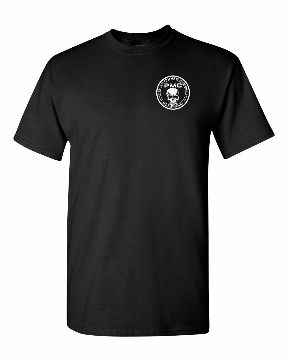 Private Military Contractors PMC You Pay We Kill Front Back Men's Tee Shirt 1289
