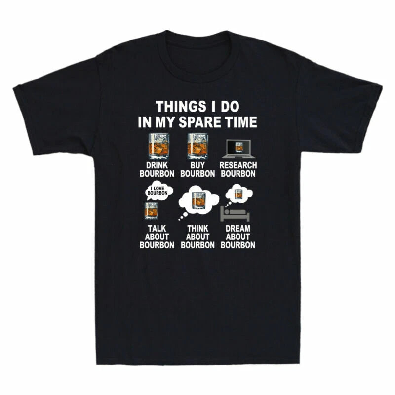 Men's My Time Things Vintage Bourbon Bourbon Buy Do Drink In I T-Shirt Spare