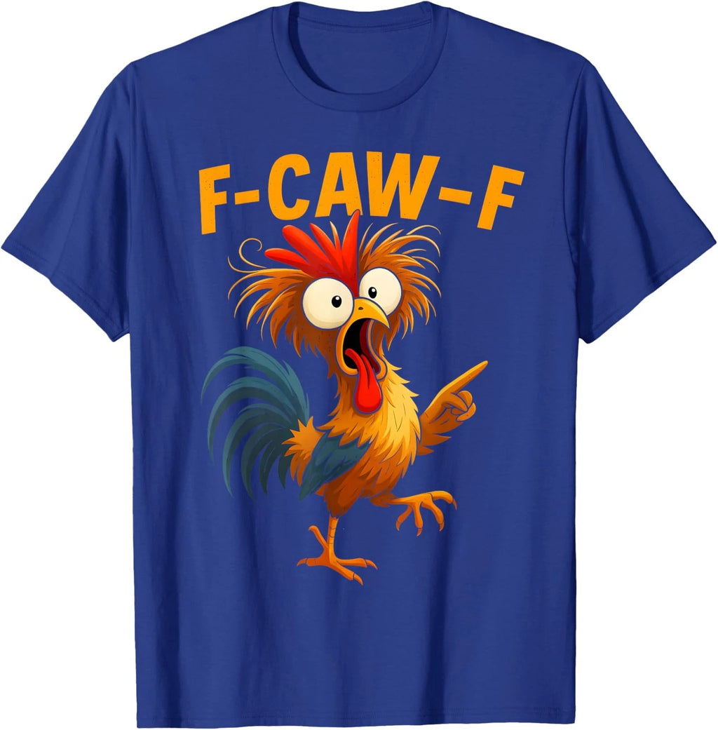 F Caw F Rooster Funny Bird Fcawf Chicken Whisperer Unisex T-Shirt