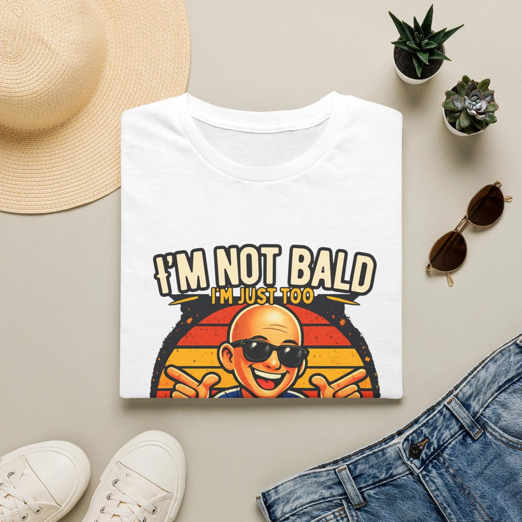 I’m Not Bald I’m Just Too Awesome T-Shirt | Funny Bald Graphic