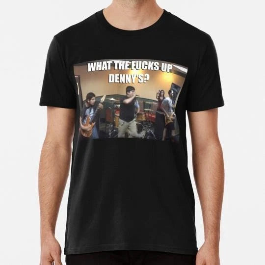 What The F ks Up Denny's Size S to 5XL Made in the USA T-Shirt