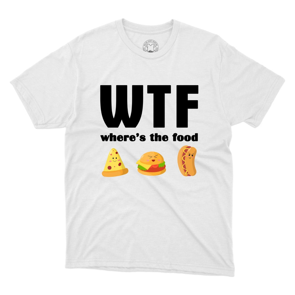 WTF Where Is The Food  Crew Neck Tee Premium Quality Printed Unisex T-shirt