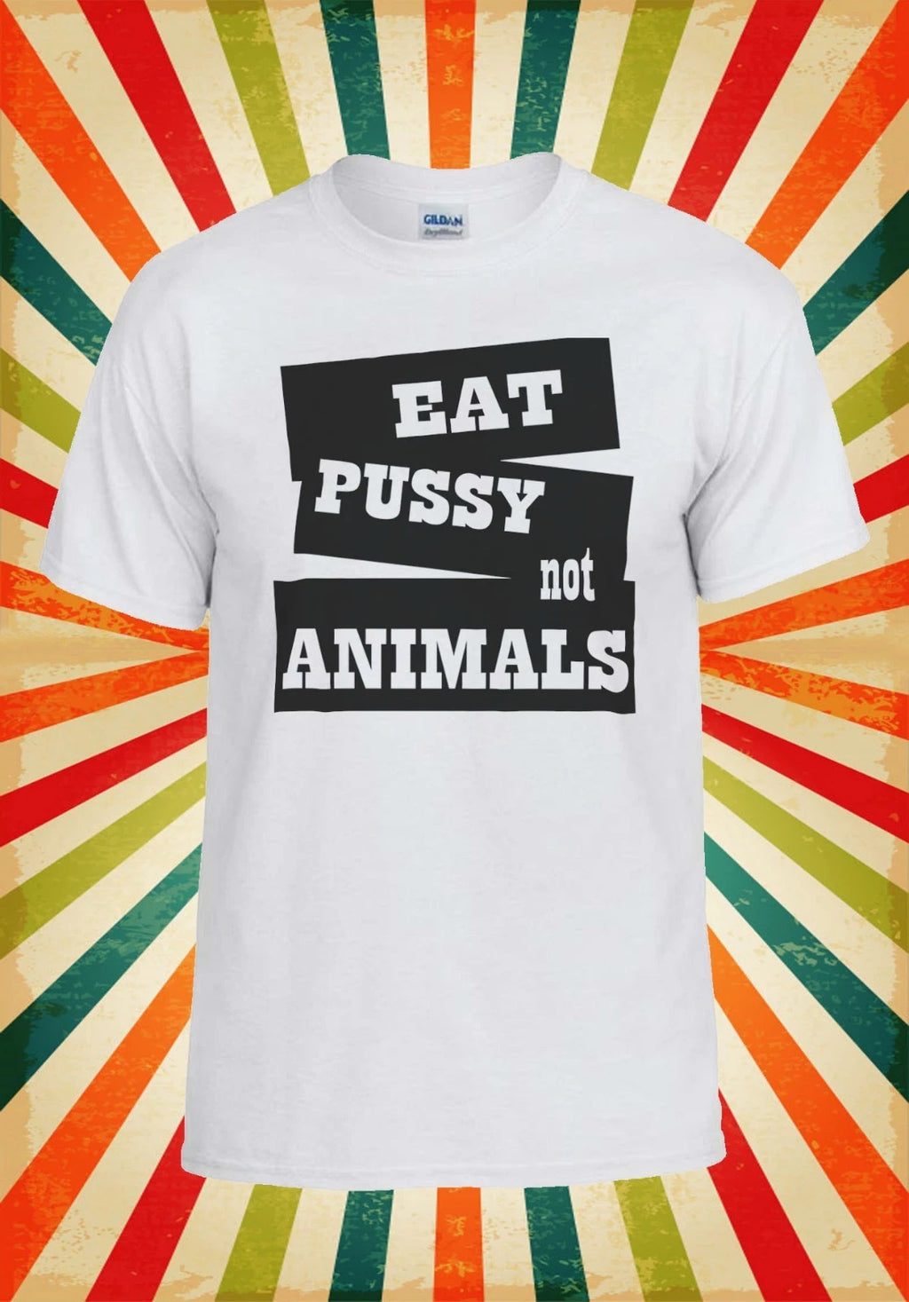 Eat Pussy Not Animals Hipster Cool Men Women Vest Tank Top Unisex T Shirt 554