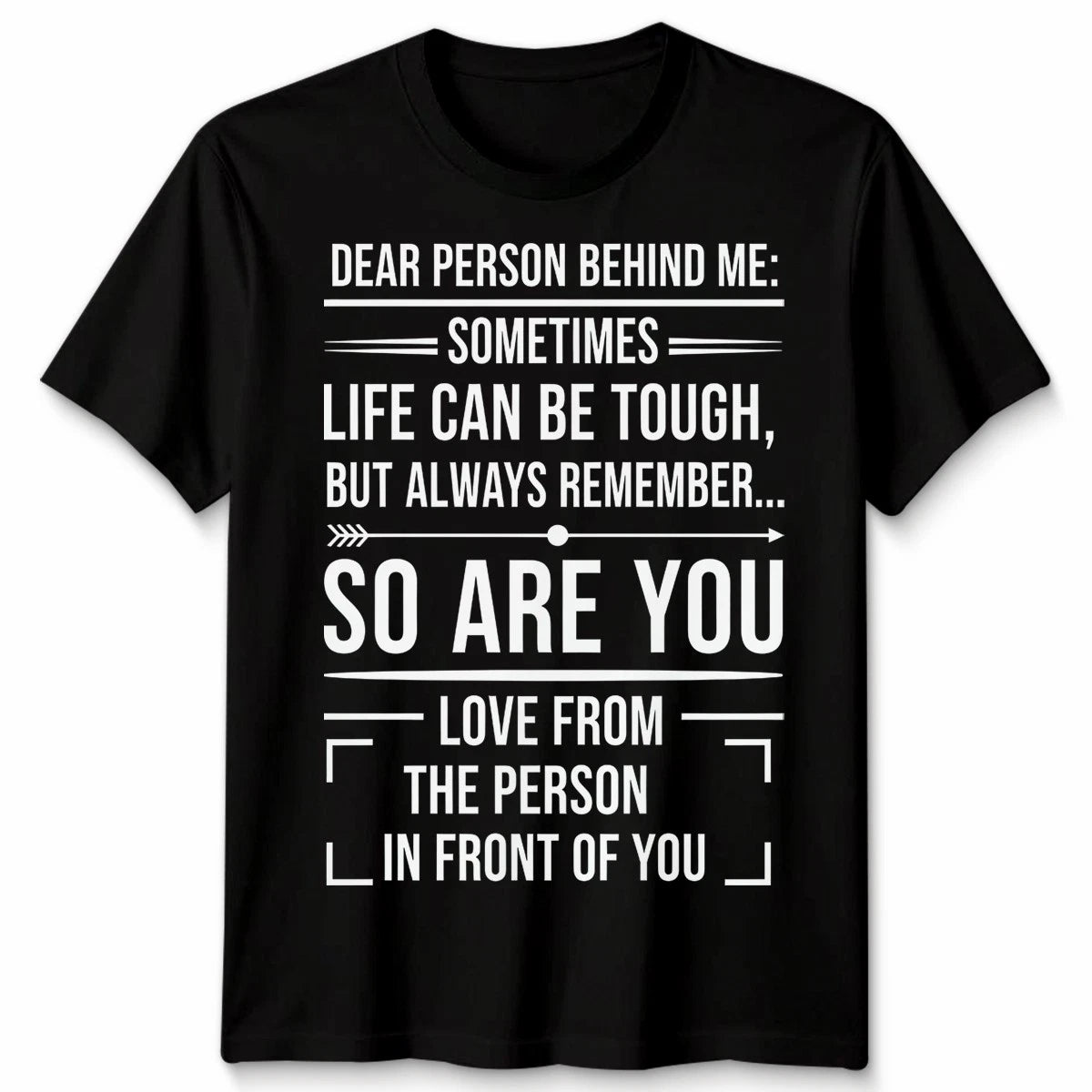 Unisex Dear Person Behind Me Mental Health Awareness End The Stigma Tshirt