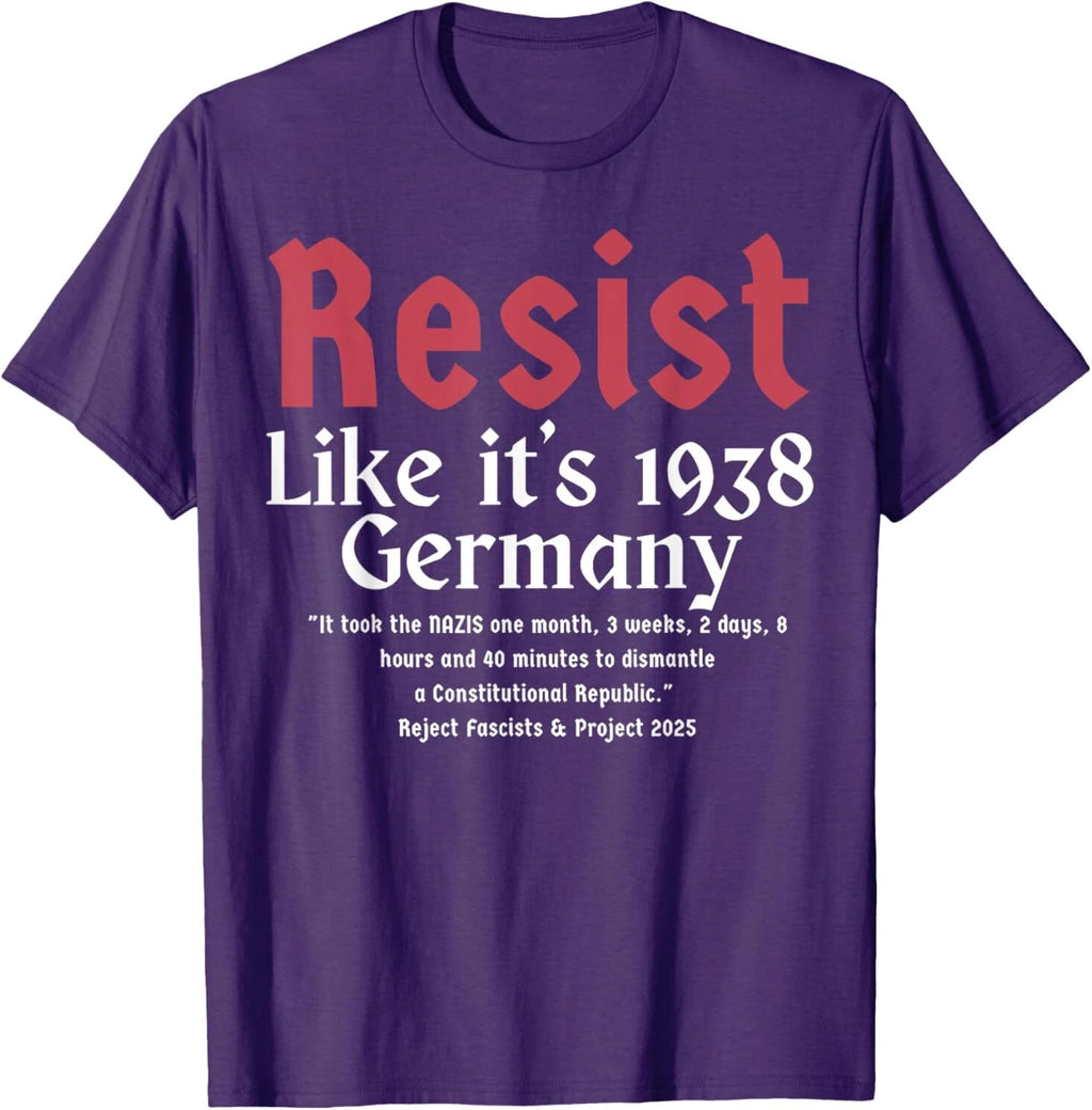 Resist Like It's 1938 Germany T-Shirt